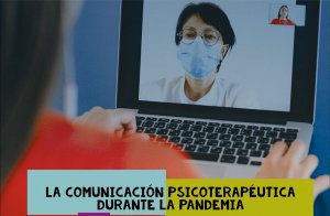 la comunicacion psicoterapeutica drante la pandemia